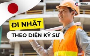 Đi Xuất Khẩu Lao Động Nhật Bản Theo Diện Kỹ Sư: Chi Phí, Quyền Lợi