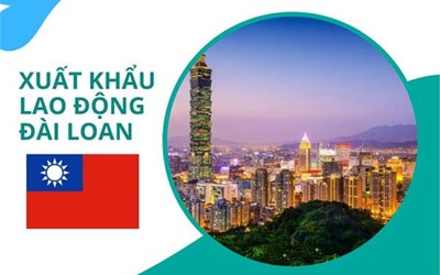 Làm việc tại Đài Loan cần lưu ý những điều sau đây